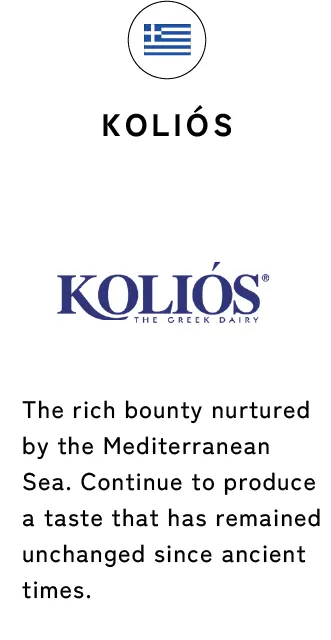 KOLIÓS The rich bounty nurtured by the Mediterranean Sea. Continue to produce a taste that has remained unchanged since ancient times.